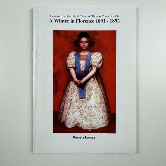 Cameos from the Life & Times of Thomas Cooper Gotch | Pamela Lomax, 2001