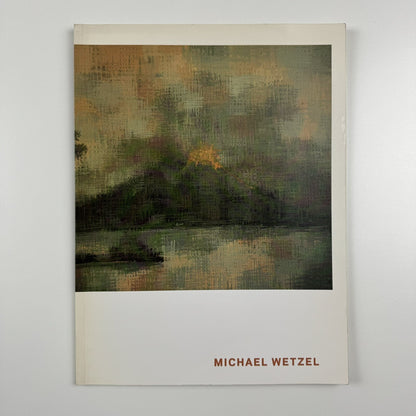 Michael Wetzel | John Connelly Presents, New York 2007 catalogue