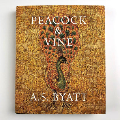 Peacock & Vine by A. S. Byatt | Penguin, 2016
