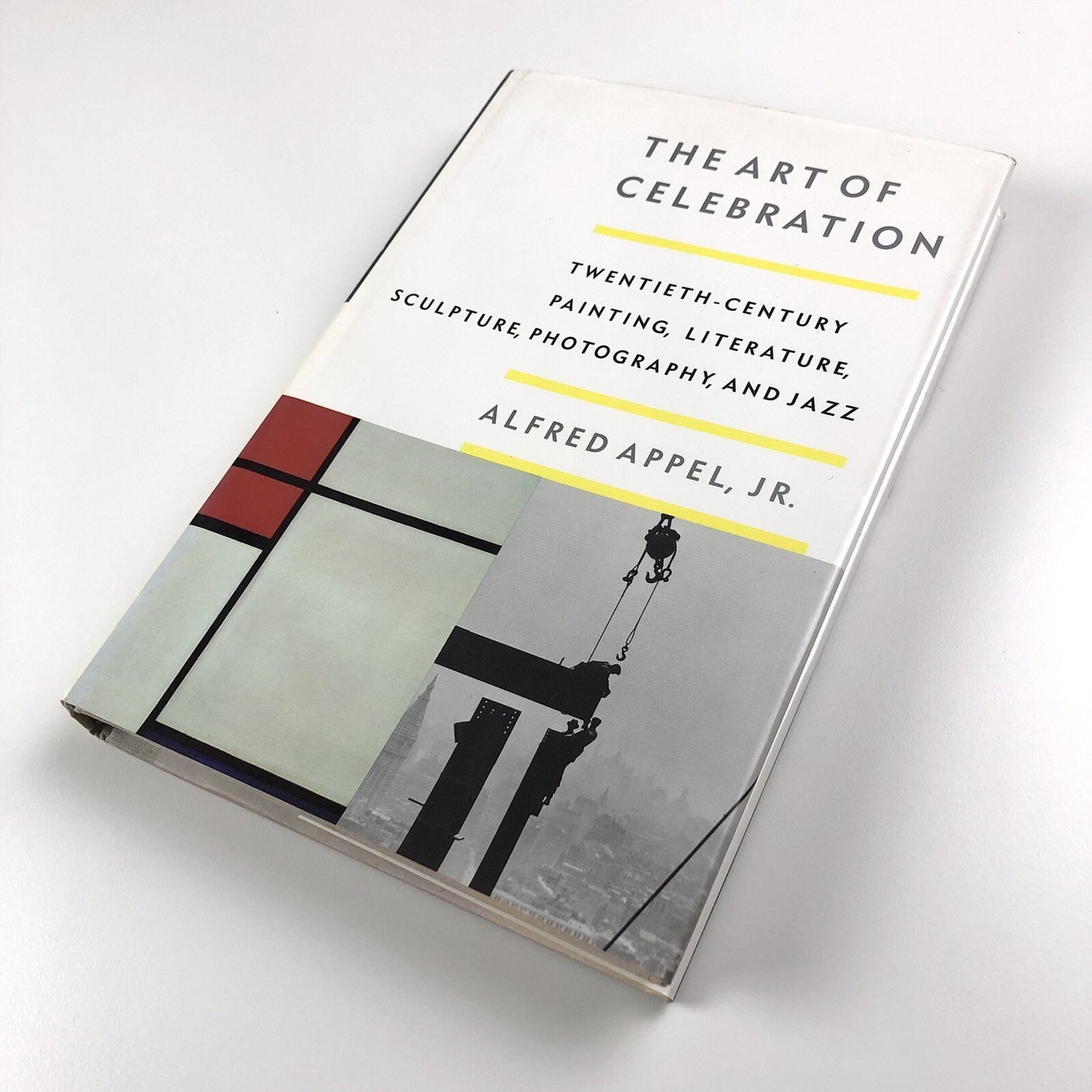 The art of celebration – Twentieth-century painting, literature, sculpture, photography, and jazz by Alfred Appel, Jr 1993