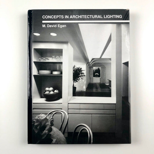 Concepts in Architectural Lighting by M. David Egan | Irwin/McGraw-Hill, 1983