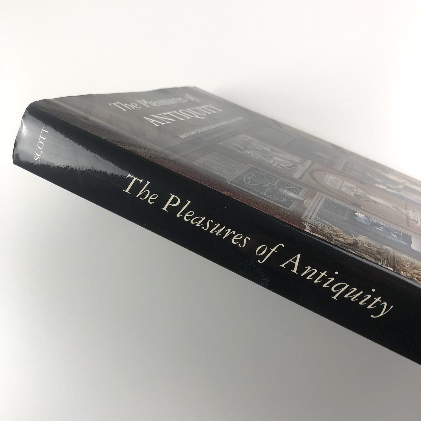 The Pleasures of Antiquity. British Collectors of Greece & Rome | Jonathan Scott, 2003