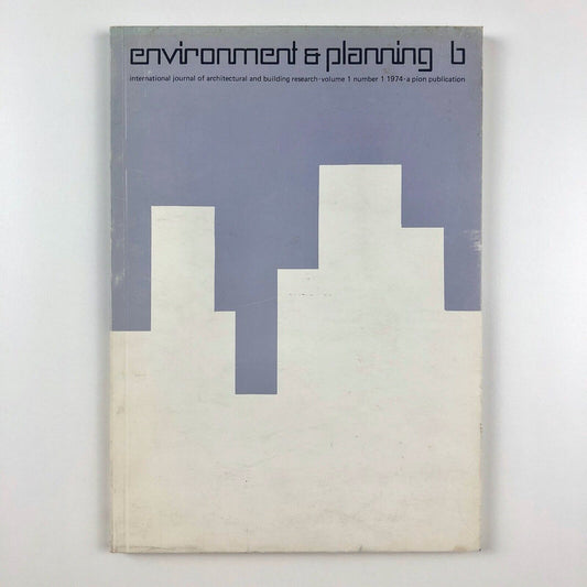 Environment & Planning B - Architectural journal | Volume 1, Number 1, 1974