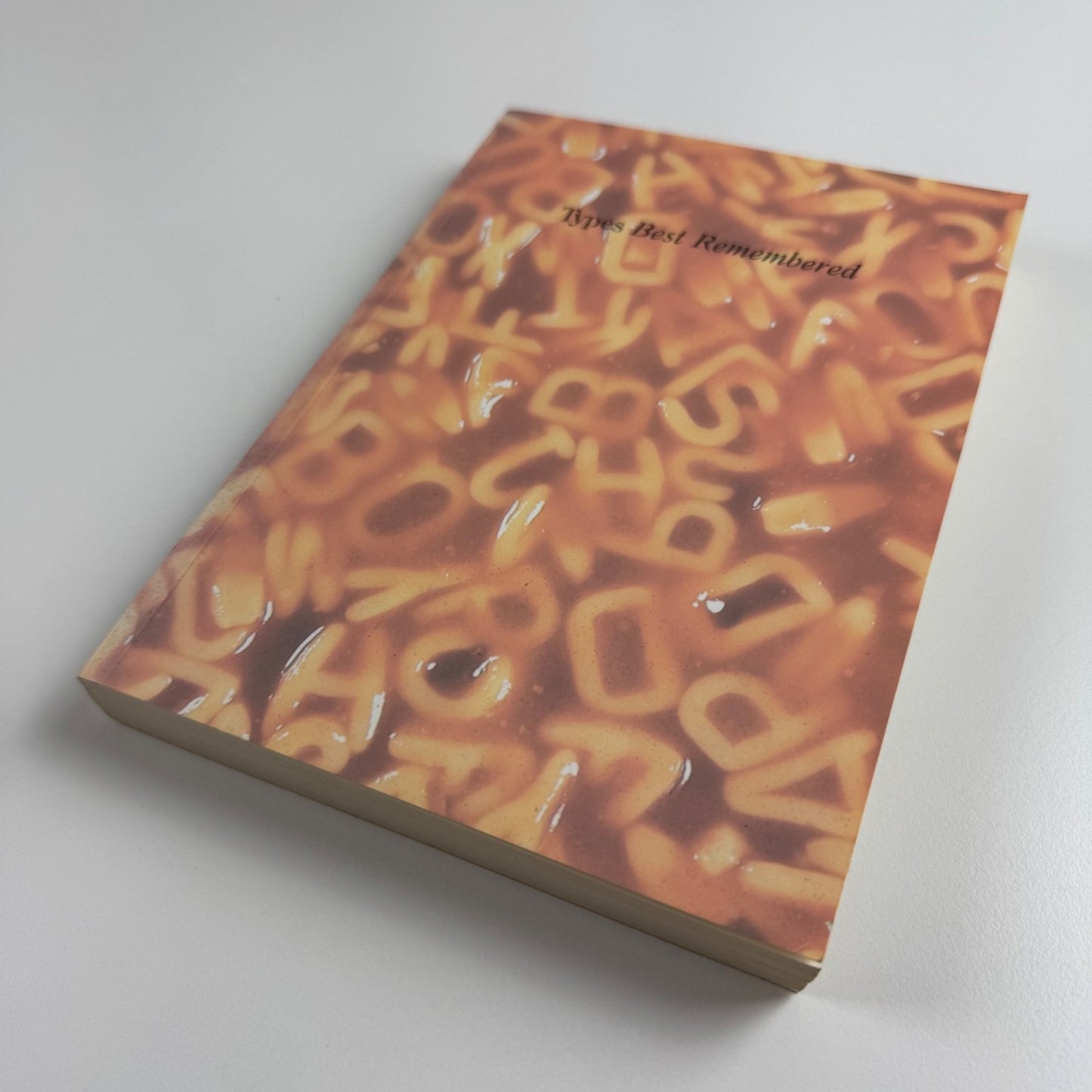 Types Best Remembered edited by Robert Norton | Parsimony Press, 1993