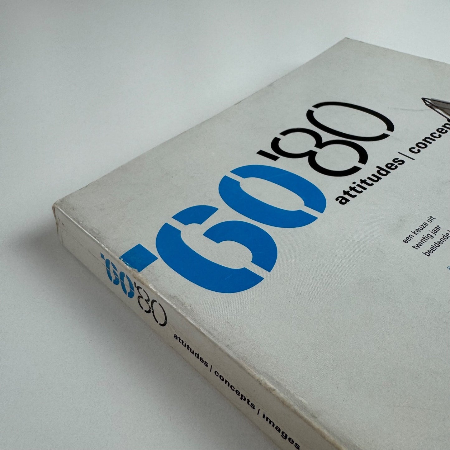 '60 '80 attitudes | concepts | images | Stedelijk Museum Amsterdam 1982