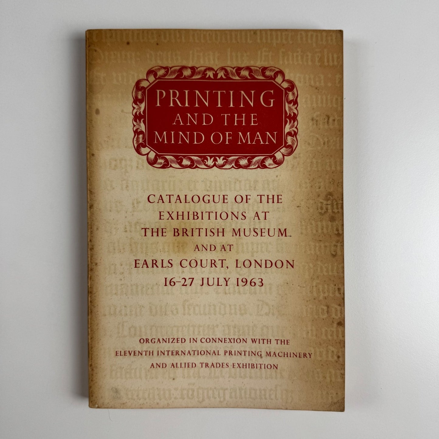 Printing and the Mind of Man | Catalogue of the exhibitions at The British Museum and Earls Court, London 16-27 July 1963