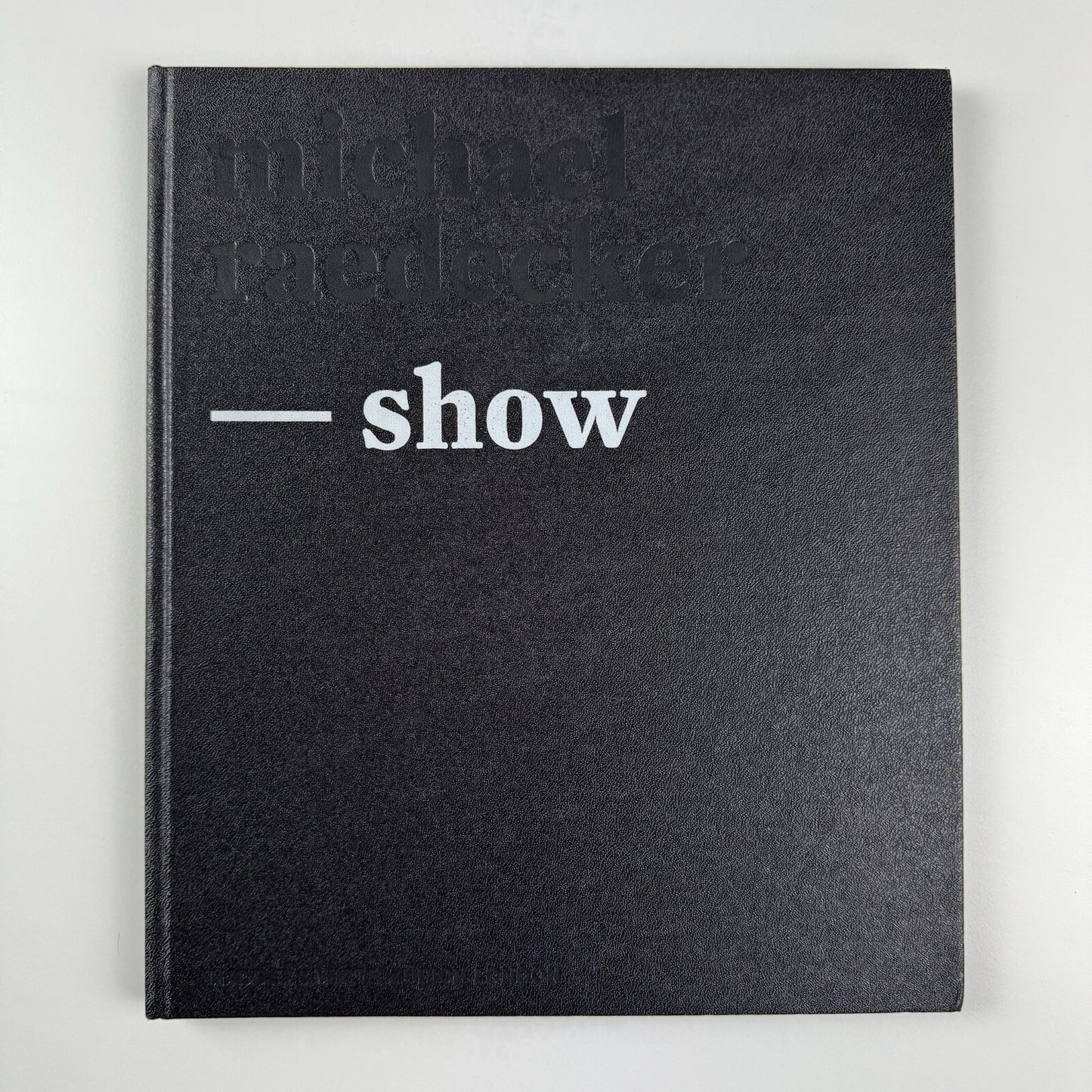 Michael Raedecker – Show | Hauser & Wirth exhibition catalogue, 2005