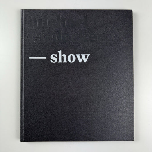 Michael Raedecker – Show | Hauser & Wirth exhibition catalogue, 2005