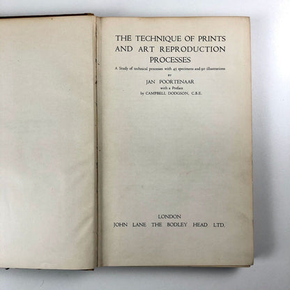 The Technique of Prints and Art Reproduction Processes by Jan Poortenaar | John Lane The Bodley Head, 1933