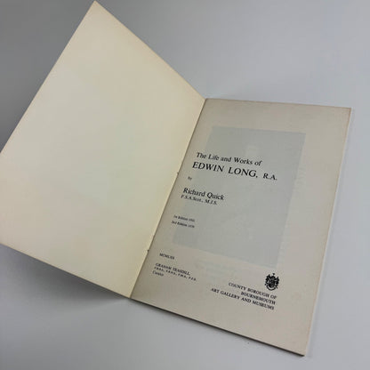 The Life and Works of Edwin Long by Richard Quick | Bournemouth Art Gallery 1970