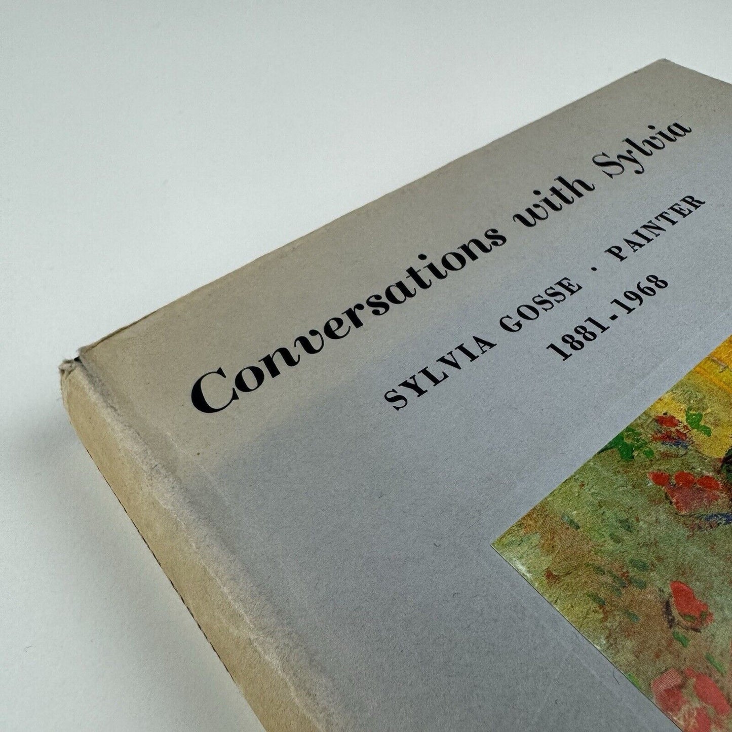 Conversations with Sylvia. Sylvia Gosse Painter 1881-1968 by Kathleen Fisher | Edited by Eileen Vera Smith | Charles Skilton, 1975