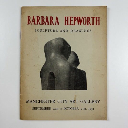 Barbara Hepworth. Sculpture and Drawings | Manchester City Art Gallery, 1951