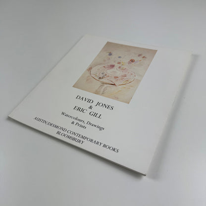 David Jones & Eric Gill. Watercolours, Drawings & Prints. Catalogue to accompany the exhibition held at Austin/Desmond Contemporary Books