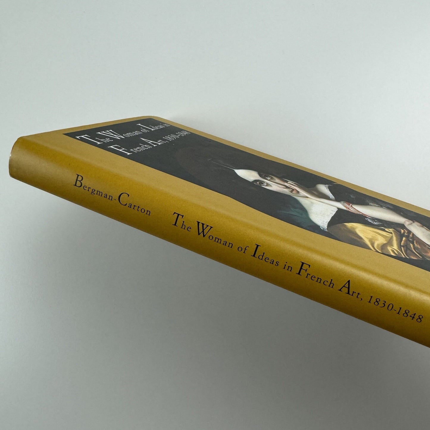 The Woman of Ideas in French Art, 1830-1848 by Janis Bergman-Carton | Yale 1995