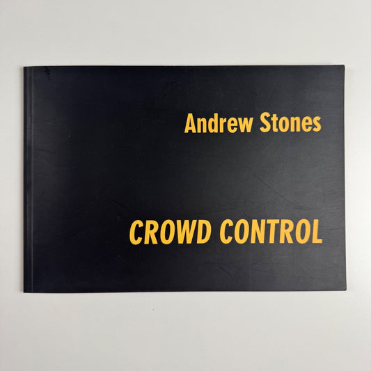 Andrew Stones. Crowd Control | Site Gallery Sheffield, 1996