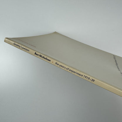 Ben Nicholson. The years of experiment 1919-39 by Jeremy Lewison | Kettle's Yard, 1984 catalogue