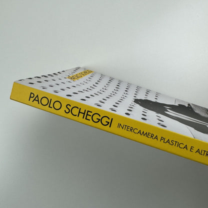 Paolo Scheggi. Intercamera plastica e altre storie | Stefano Pezzato | Luigi Pecci, Prato, 2013