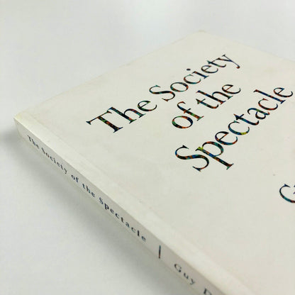 The Society of the Spectacle by Guy Debord | English translation Zone Books 1995