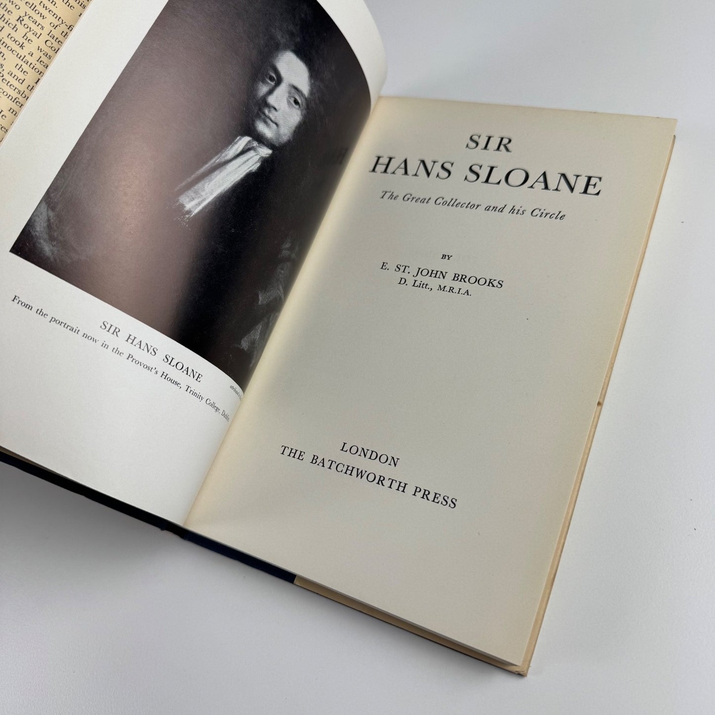 Sir Hans Sloane, The Great Collector by E. St John Brooks Batchworth Press 1954