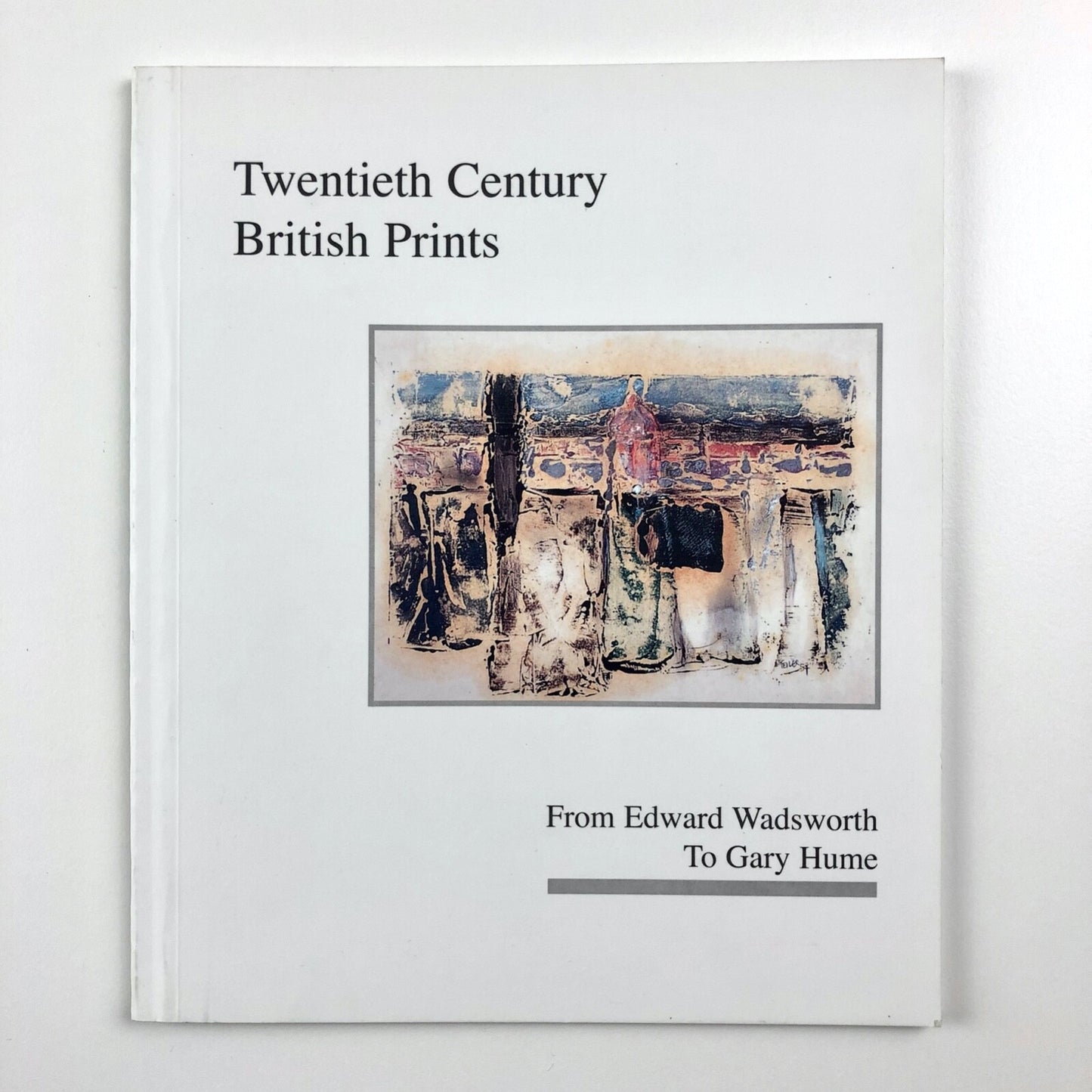 Twentieth Century British Prints: From Edward Wadsworth to Gary Hume | Austin/Desmond catalogue, 1999
