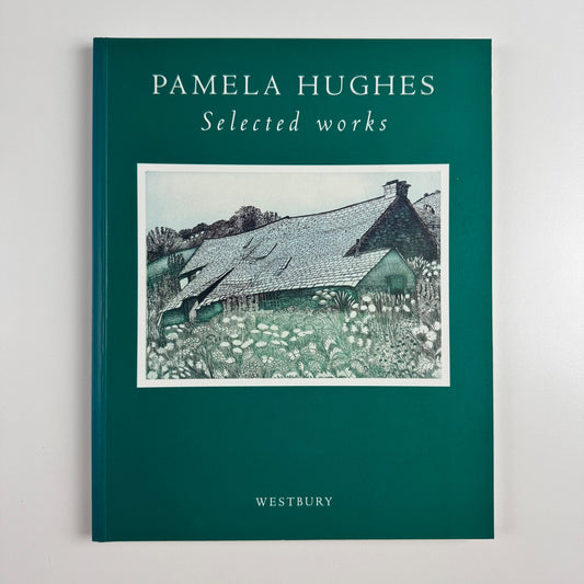 Pamela Hughes. Selected Works. | John Saunders | Westbury Publishing, 2003
