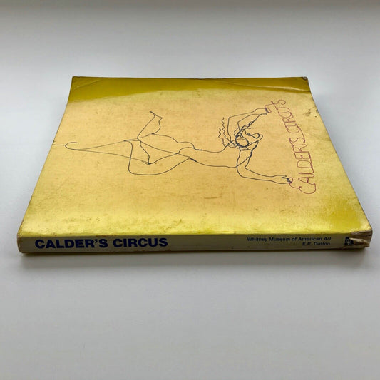 [Alexander] Calder's Circus by E. P Dutton | First Edition | Whitney Museum of Art, 1972 Jean Lipman | Paolozzi