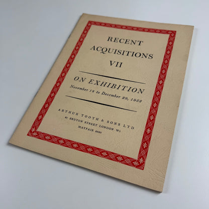Recent Acquisitions VII Arthur Tooth & Sons Ltd November-December 1952