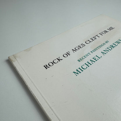 Rock of Ages Cleft for Me. Recent paintings by Michael Andrews Anthony d'Offay, 1986
