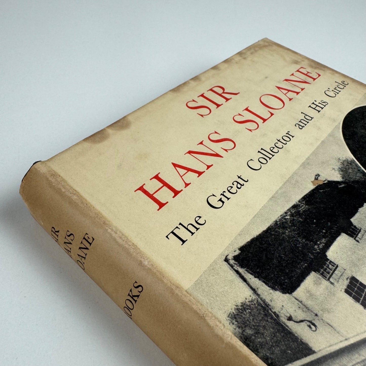 Sir Hans Sloane, The Great Collector by E. St John Brooks Batchworth Press 1954
