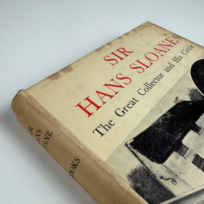 Sir Hans Sloane, The Great Collector by E. St John Brooks Batchworth Press 1954