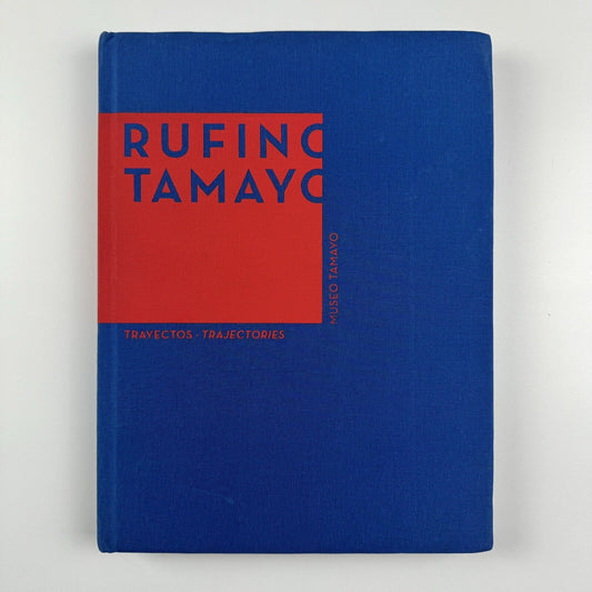 Rufino Tamayo – Trajectories | Instituto Nacional de Bellas Artes Mexico, 2012