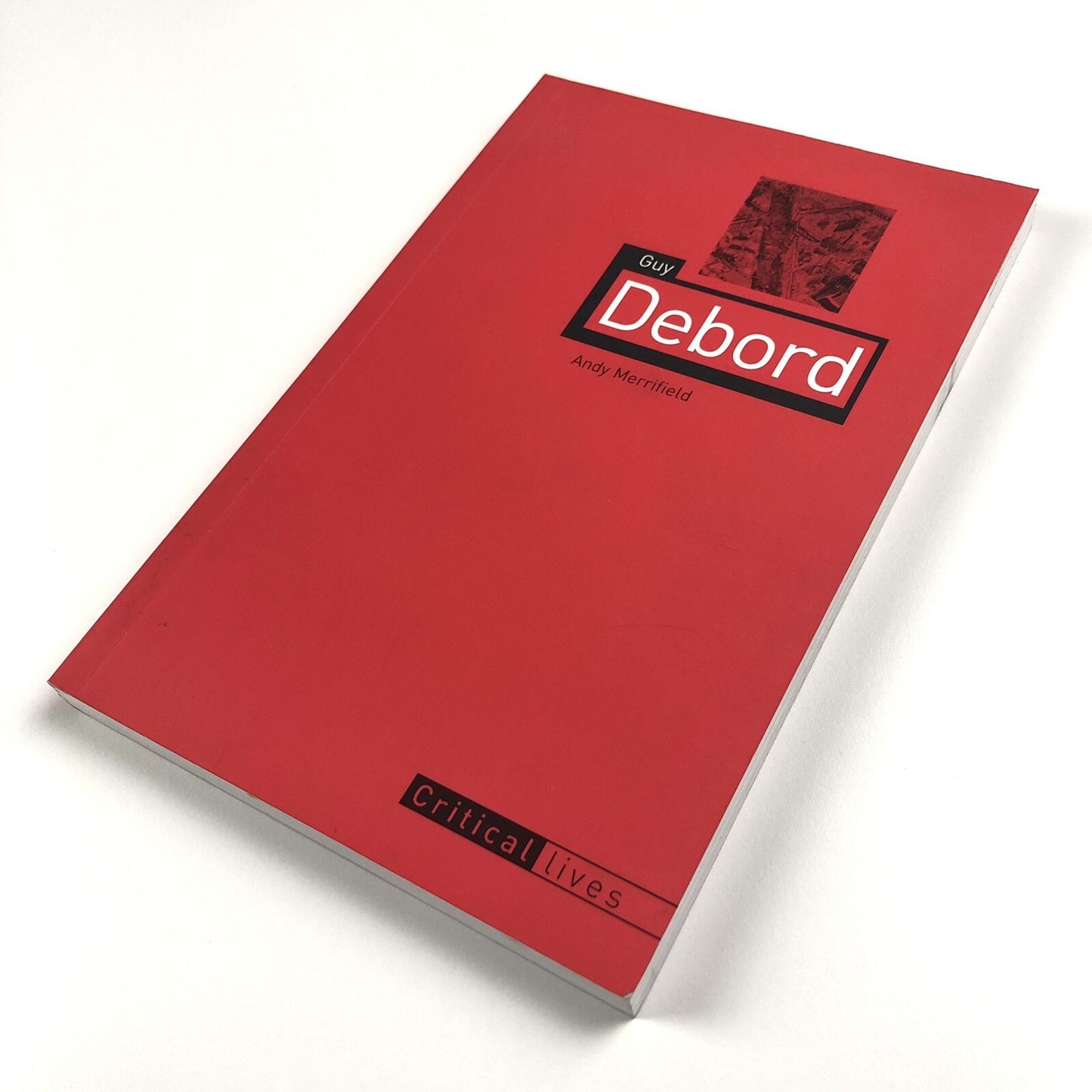 Guy Debord by Andy Merrifield. Critical Lives. Reaktion Books, 2005