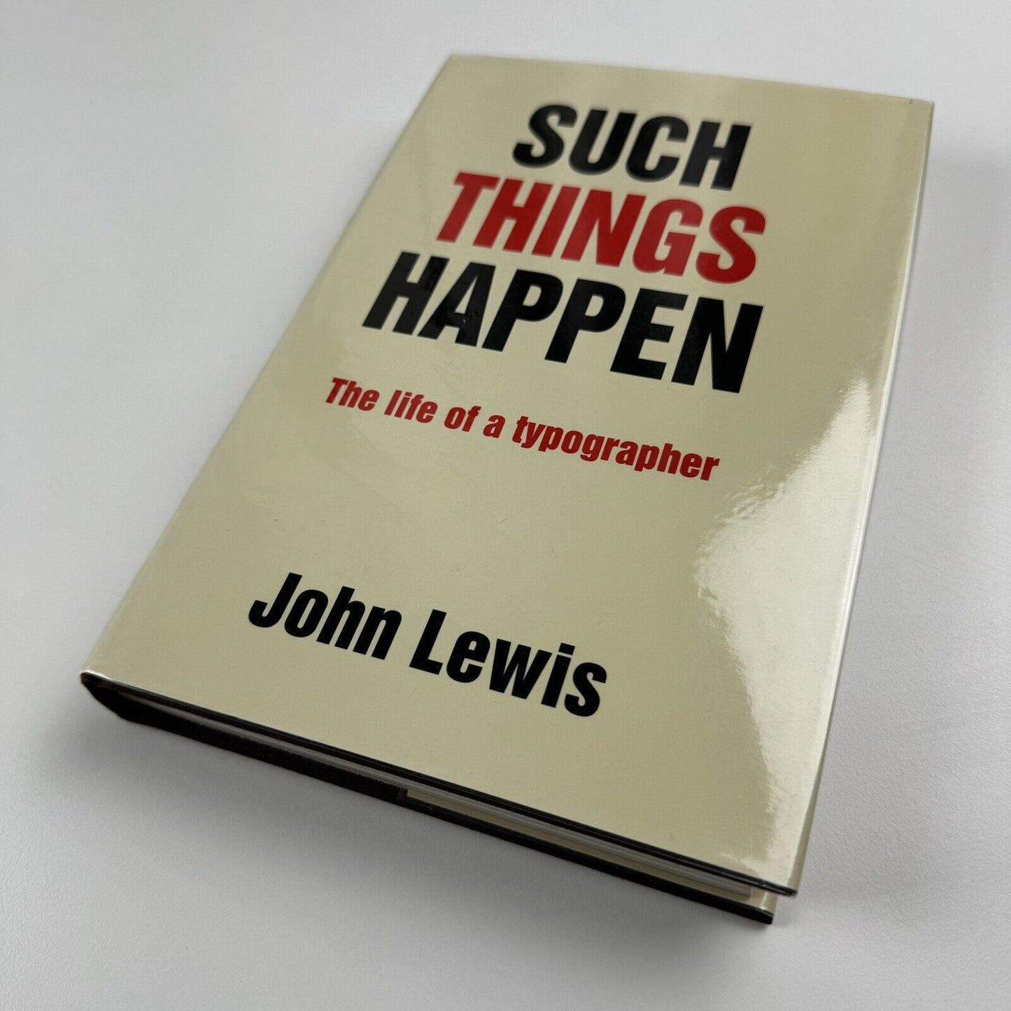 Such things happen. The life of a typographer by John Lewis | Unicorn Press, 1994