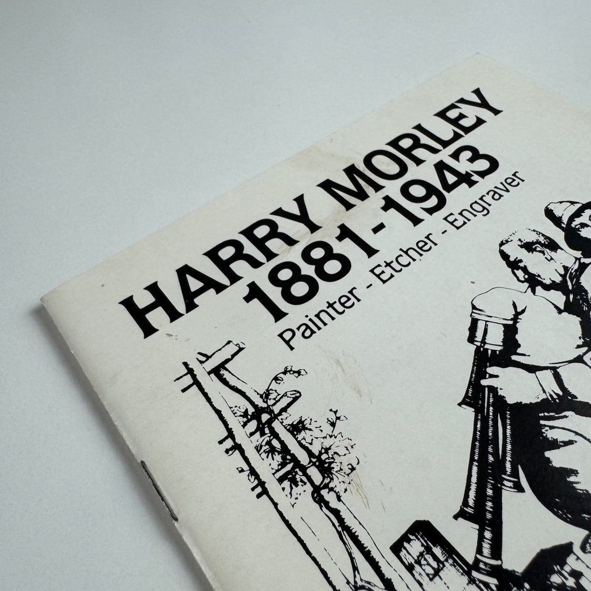 Harry Morley 1881-1943. Painter, etcher, engraver by Beryl Castle and Julia Baron | Leicestershire Museums 1981