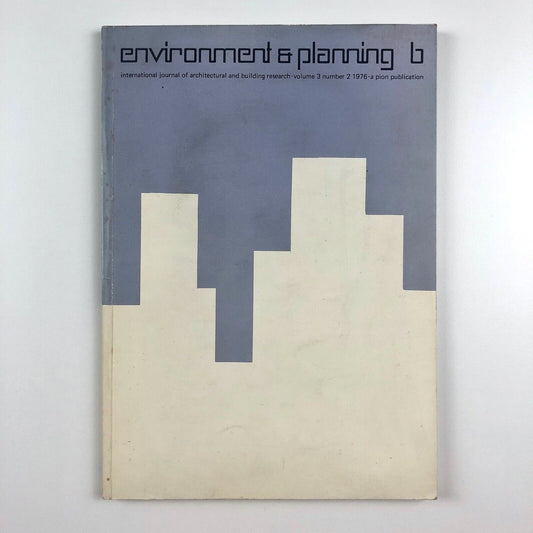 Environment & Planning B - Architectural journal | Volume 3, Number 2, 1976