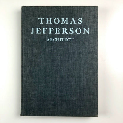 Thomas Jefferson Architect | Coolridge Collection | Fiske Kimball | De Capo Press 1968