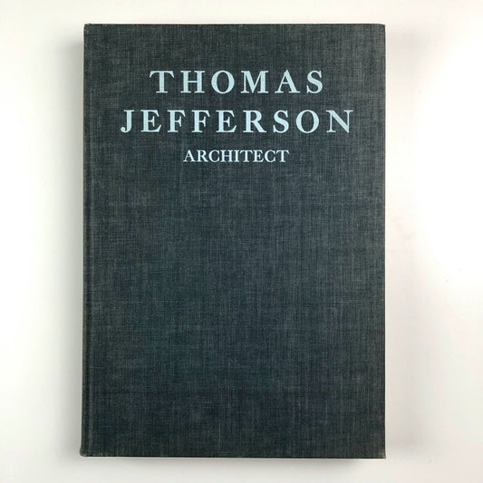 Thomas Jefferson Architect | Coolridge Collection | Fiske Kimball | De Capo Press 1968