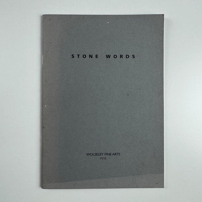 Stone Words | Wolseley Fine Arts | Pentagram, 2002 introduction by Ralph Beyer