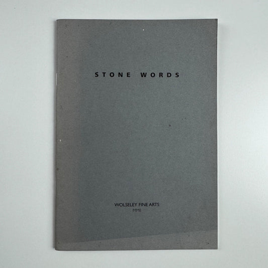 Stone Words | Wolseley Fine Arts | Pentagram, 2002 introduction by Ralph Beyer