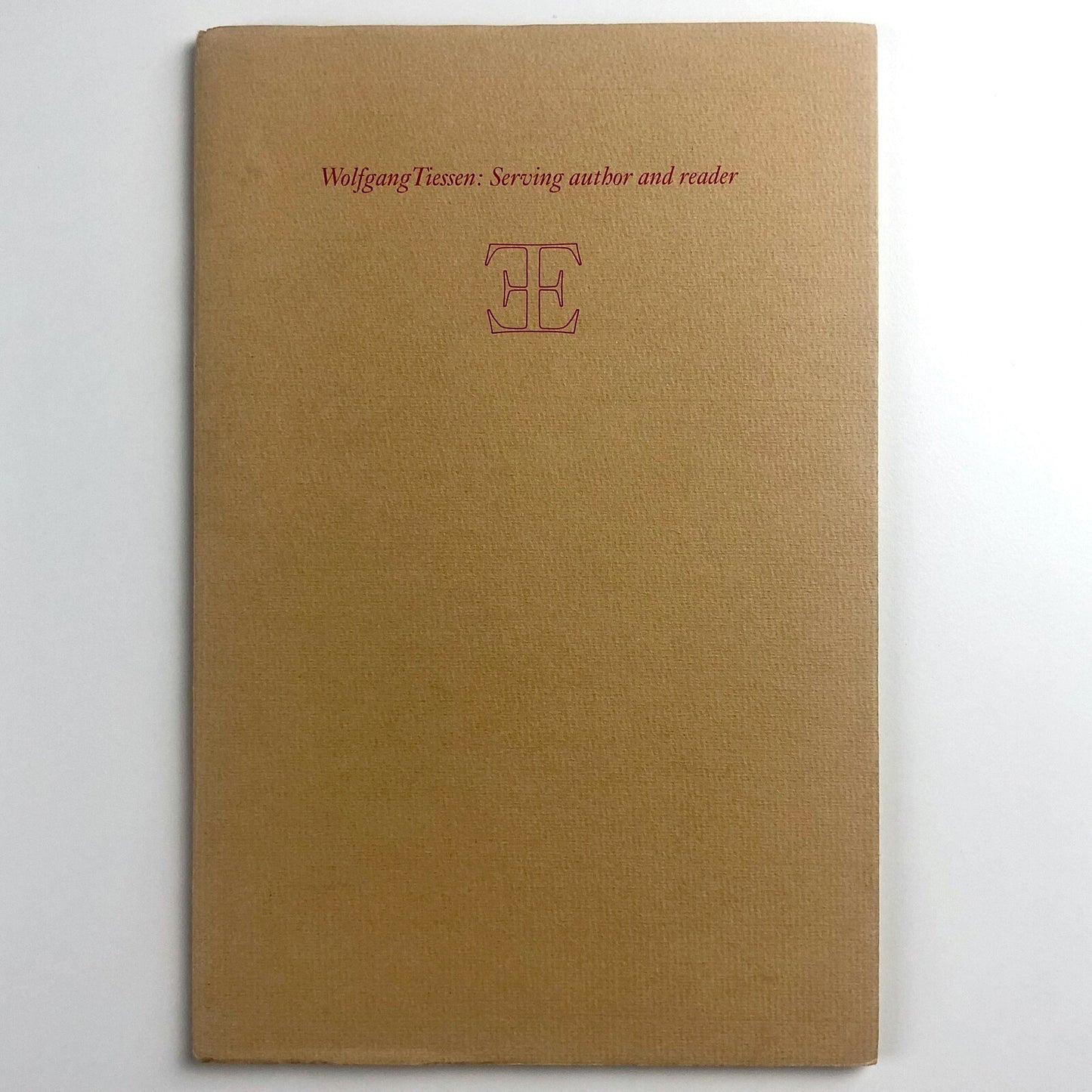 Typophile Monograph No 4 | Wolfgang Tiessen: Serving author and reader, 1987