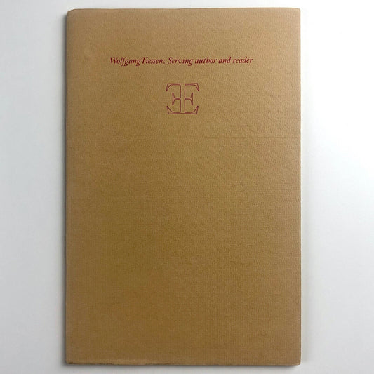Typophile Monograph No 4 | Wolfgang Tiessen: Serving author and reader, 1987