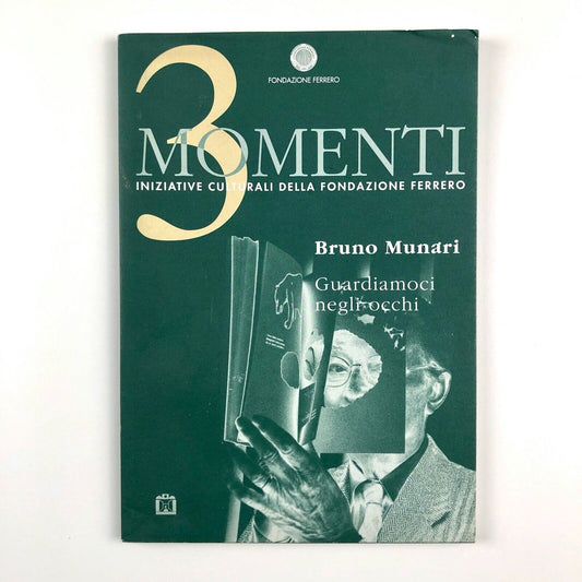 Bruno Munari | Guardiamoci negli occhi | Exhibition catalogue, 1999