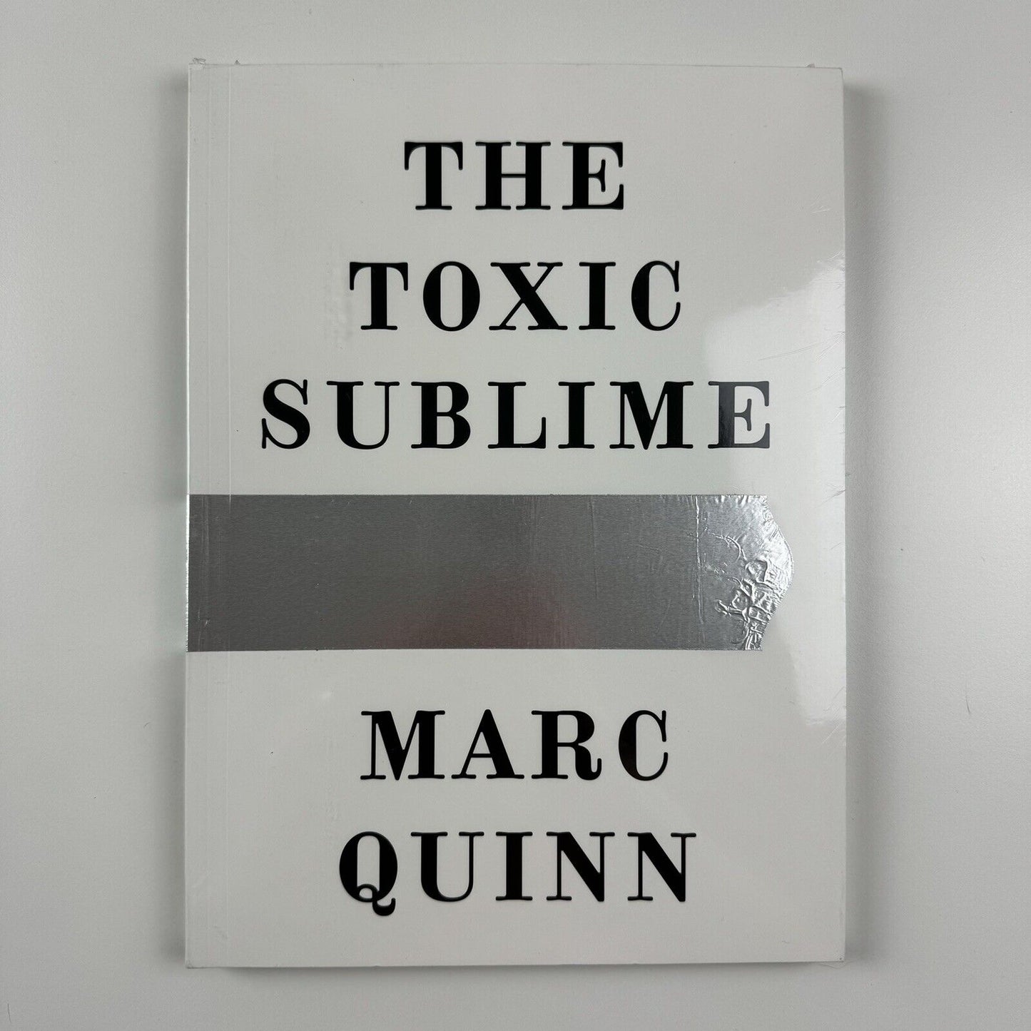 Marc Quinn. The Toxic Sublime | White Cube exhibition catalogue, 2015