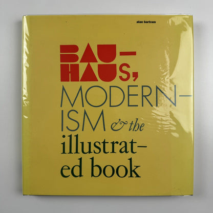 Bauhaus, modernism & the illustrated book by Alan Bartram | British Library, 2004