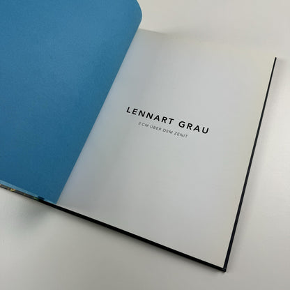 Lennart Grau. 2 CM über dem Zenit | Circle Culture Gallery 2016 catalogue