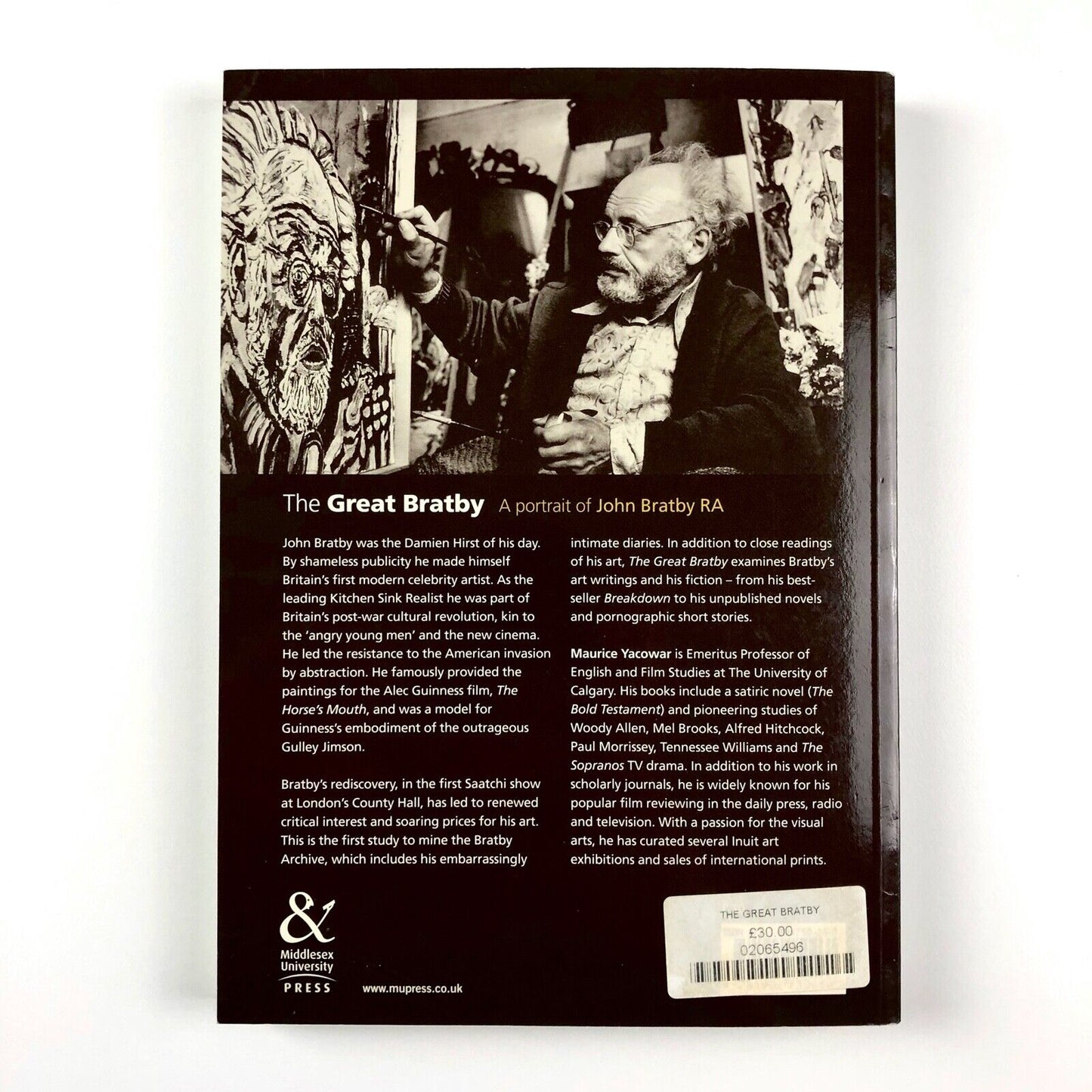 The Great Bratby: A portrait of John Bratby RA by Maurice Yacowar 2008