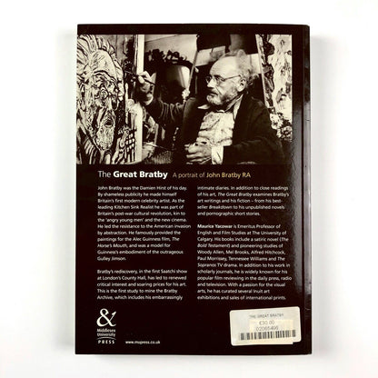 The Great Bratby: A portrait of John Bratby RA by Maurice Yacowar 2008