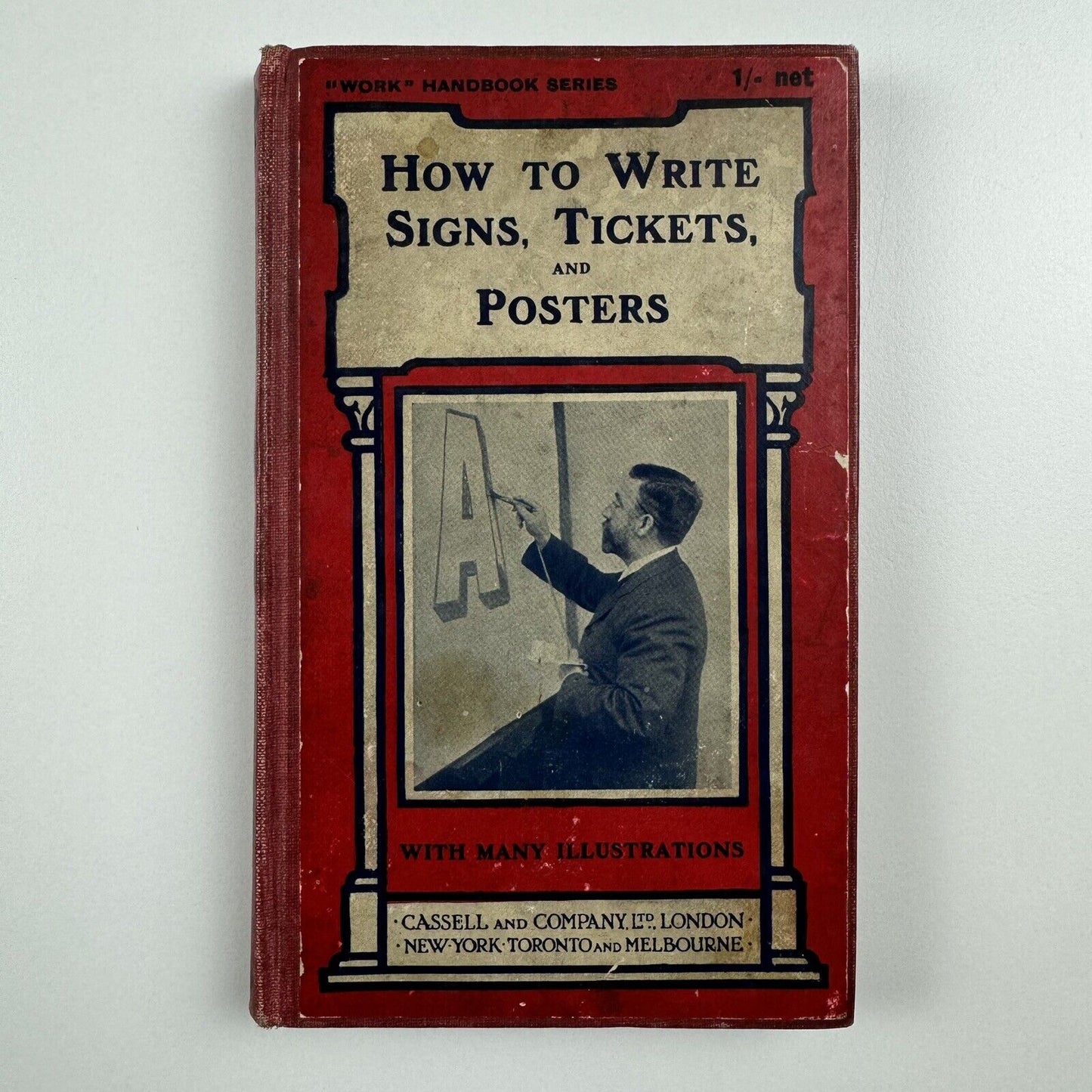 How to write signs, tickets and posters editor Paul N. Hasluck | Cassell & Co, 1914 [Copus & Sons]