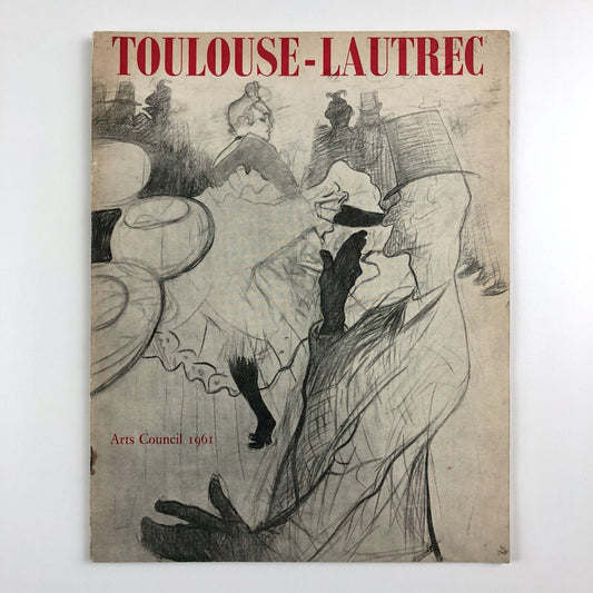 Toulouse-Lautrec – Arts Council exhibition catalogue, 1961