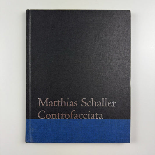 Matthias Schaller. Controfacciata | Ben Brown Fine Arts exhibition catalogue, 2008
